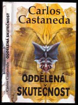 Carlos Castaneda: Oddělená skutečnost