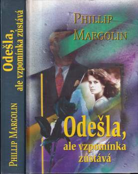 Phillip Margolin: Odešla, ale vzpomínka zůstává
