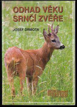 Josef Drmota: Odhad věku srnčí zvěře