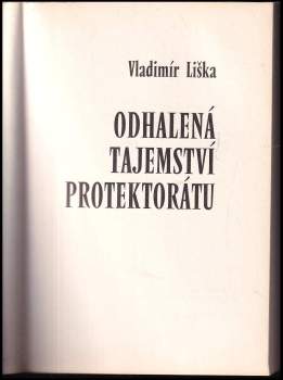 Vladimír Liška: Odhalená tajemství protektorátu