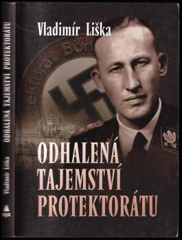Vladimír Liška: Odhalená tajemství protektorátu