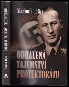 Vladimír Liška: Odhalená tajemství protektorátu