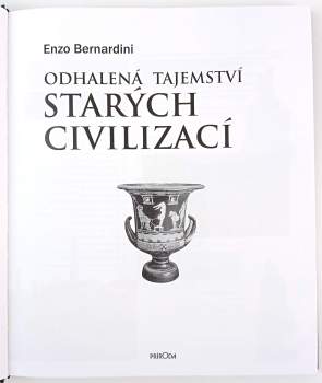 Enzo Bernardini: Odhalená tajemství starých civilizací