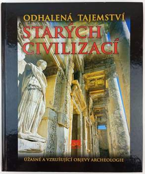 Odhalená tajemství starých civilizací