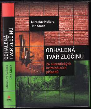 Odhalená tvář zločinu : 24 autentických kriminálních případů