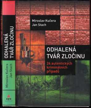 Miroslav Kučera: Odhalená tvář zločinu