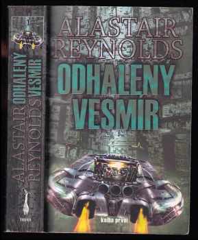 Alastair Reynolds: Odhalený vesmír Kniha první.