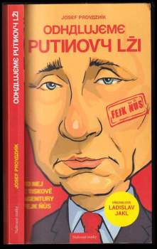 Ladislav Jakl: Odhalujeme Putinovy lži