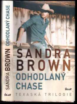 Sandra Brown: Odhodlaný Chase