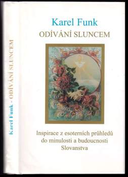 Odívání sluncem : inspirace z esoterních průhledů do minulosti a budoucnosti Slovanstva