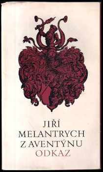 Jiří Melantrich z Aventinu: Jiří Melantrich z Aventýnu