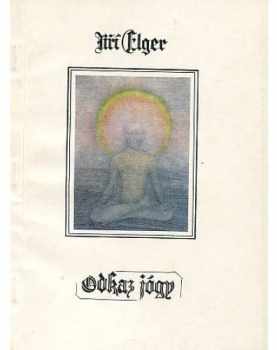 Jiří Elger: Odkaz jógy