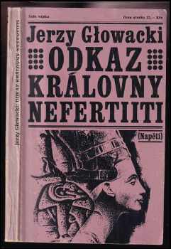Odkaz královny Nefertiiti - Jerzy Głowacki (1974, Naše vojsko) - ID: 600475