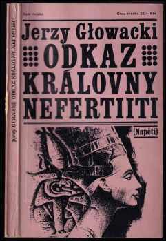 Odkaz královny Nefertiiti - Jerzy Głowacki (1974, Naše vojsko) - ID: 696947