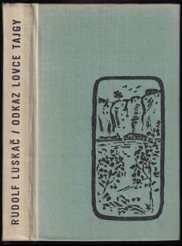 Rudolf Luskač: Odkaz lovce tajgy