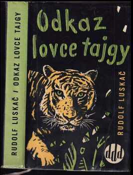 Rudolf Luskač: Odkaz lovce tajgy