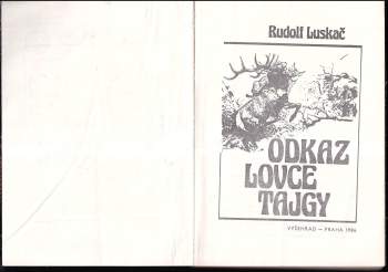 Rudolf Luskač: Odkaz lovce tajgy