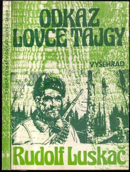 Rudolf Luskač: Odkaz lovce tajgy