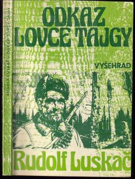Rudolf Luskač: Odkaz lovce tajgy