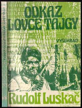 Rudolf Luskač: Odkaz lovce tajgy