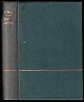 Zane Grey: Odkaz pustiny