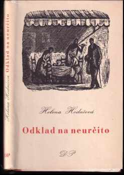 Helena Hodačová: Odklad na neurčito