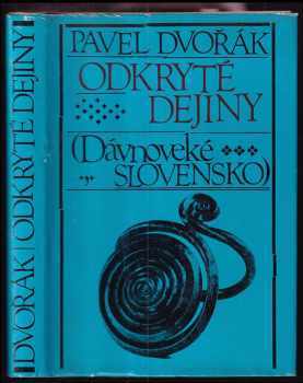 Pavel Dvořák: Odkryté dejiny