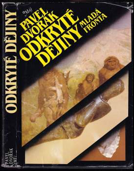Pavel Dvořák: Odkryté dějiny