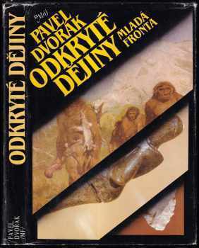 Pavel Dvořák: Odkryté dějiny