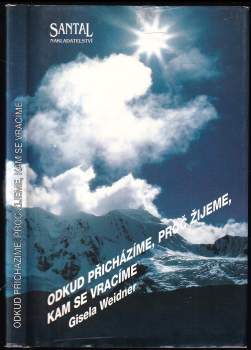 Odkud přicházíme, proč žijeme, kam se vracíme