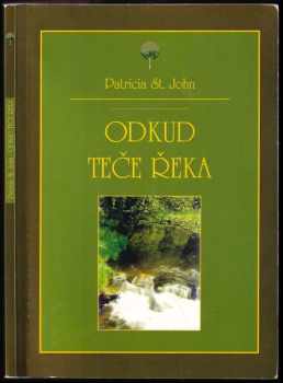 Patricia Mary St. John: Odkud teče řeka
