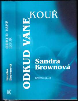 Sandra Brown: Odkud vane kouř