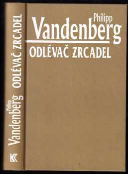 Philipp Vandenberg: Odlévač zrcadel