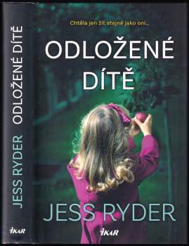 Odložené dítě - Jess Ryder (2022, Ikar) - ID: 801429