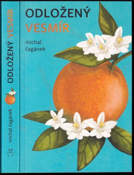 Michal Čagánek: Odložený Vesmír