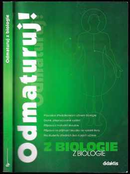 Odmaturuj! z biologie - Marika Benešová (2013, Didaktis) - ID: 656621