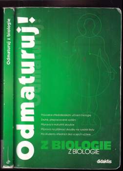 Odmaturuj! z biologie - Marika Benešová (2013, Didaktis) - ID: 798105