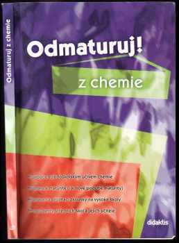 Odmaturuj! z chemie - Marika Benešová, Hana Satrapová (2002, Didaktis) - ID: 599291