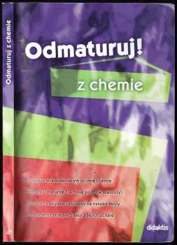 Odmaturuj! z chemie - Marika Benešová, Hana Satrapová (2002, Didaktis) - ID: 678026