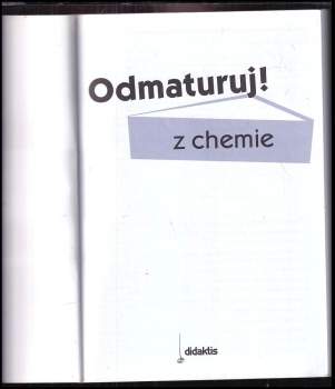 Marika Benešová: Odmaturuj! z chemie