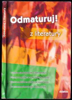 Odmaturuj! z literatury - Eva Hánová (2002, Didaktis) - ID: 840915