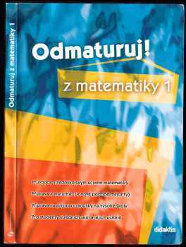 Odmaturuj! z matematiky 1 - Petra Červinková, Pavel Čermák (2007, Didaktis) - ID: 778739