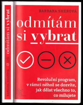 Barbara Sher: Odmítám si vybrat