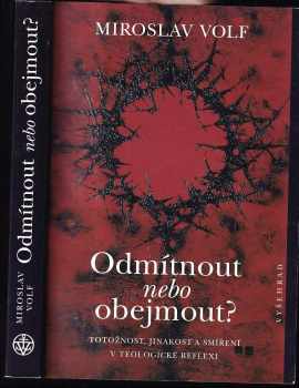 Odmítnout nebo obejmout?