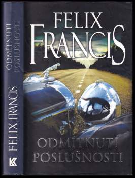 Felix Francis: Odmítnutí poslušnosti