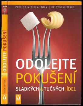 Odolejte pokušení sladkých a tučných jídel
