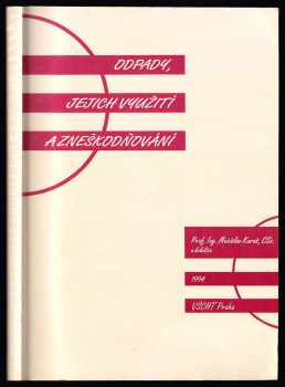 Mečislav Kuraš: Odpady, jejich využití a zneškodňování