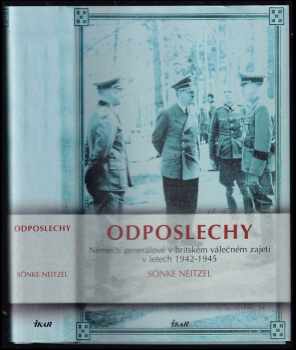 Odposlechy: Němečtí generálové v britském válečném zajetí v letech 1942-1945