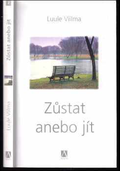 Zůstat anebo jít