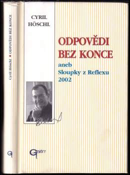 Cyril Höschl: Odpovědi bez konce, aneb, Sloupky z Reflexu 2002